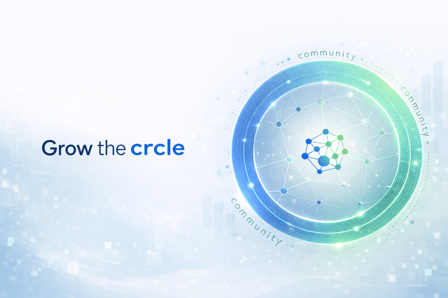 Grow the crcle community